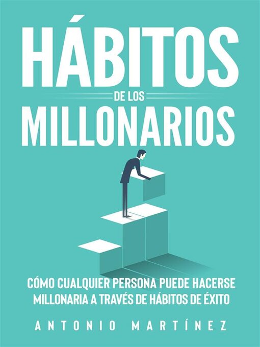 Title details for Hábitos de los millonarios by Antonio Martínez - Available